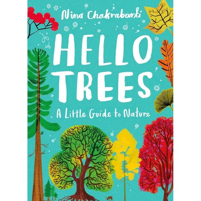 Hello Trees: A Little Guide To Nature - Nina Chakrabarti | nzweekend