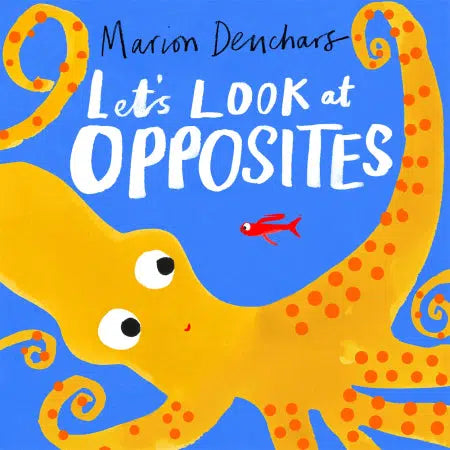 Let's Look At Opposites board book - Marion Deuchars | nzweekend